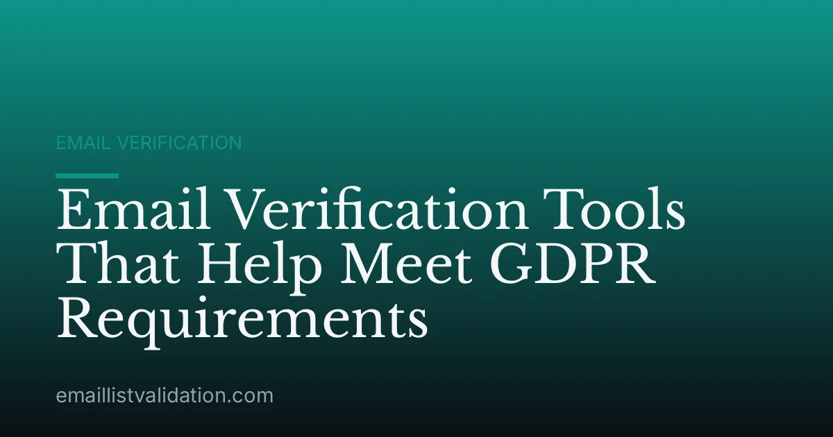 Email Verification Tools That Help Meet GDPR Requirements