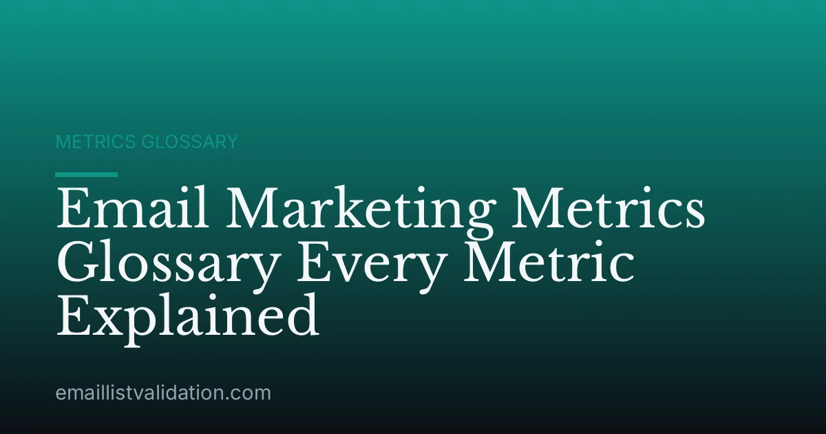 Email Marketing Metrics Glossary Every Metric Explained