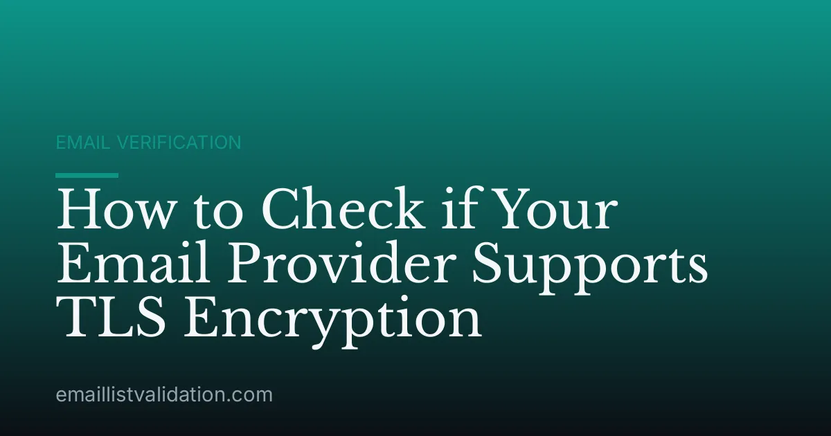 How to Check if Your Email Provider Supports TLS Encryption