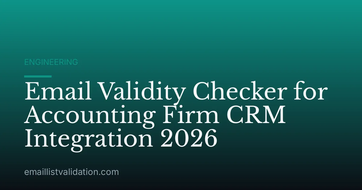 Email Validity Checker for Accounting Firm CRM Integration 2026