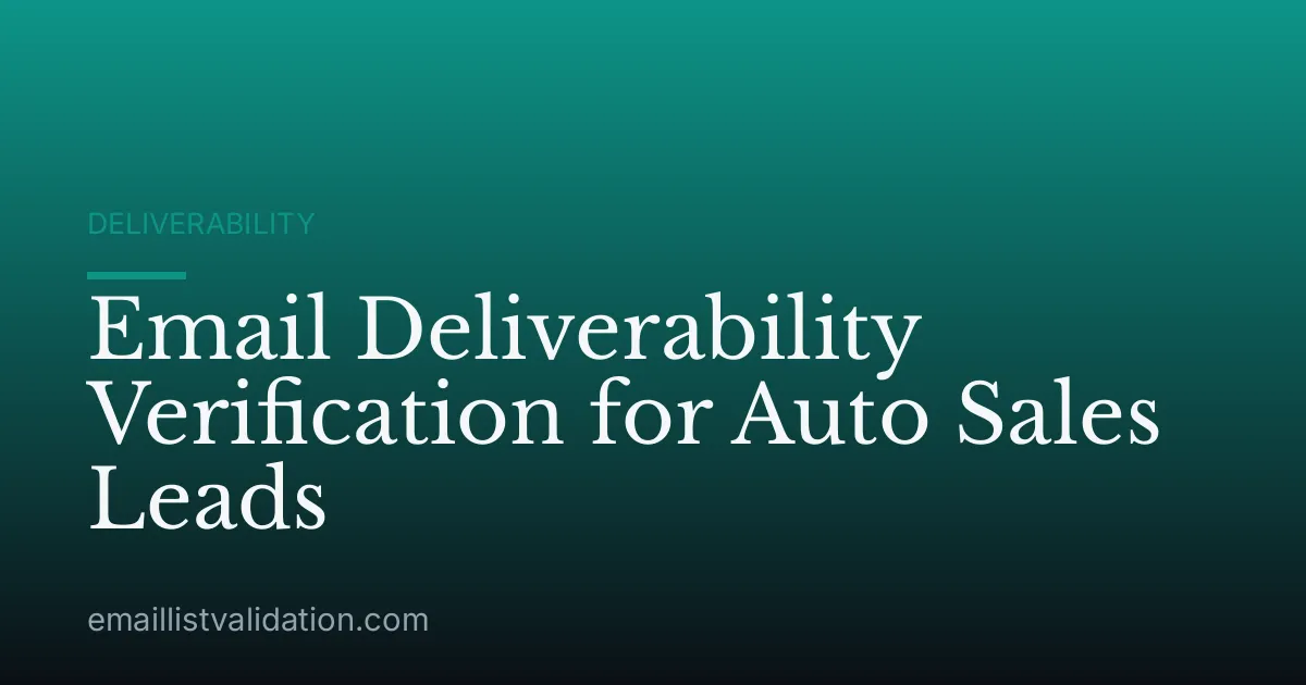 Email Deliverability Verification for Auto Sales Leads