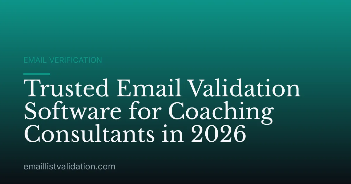 Trusted Email Validation Software for Coaching Consultants in 2026