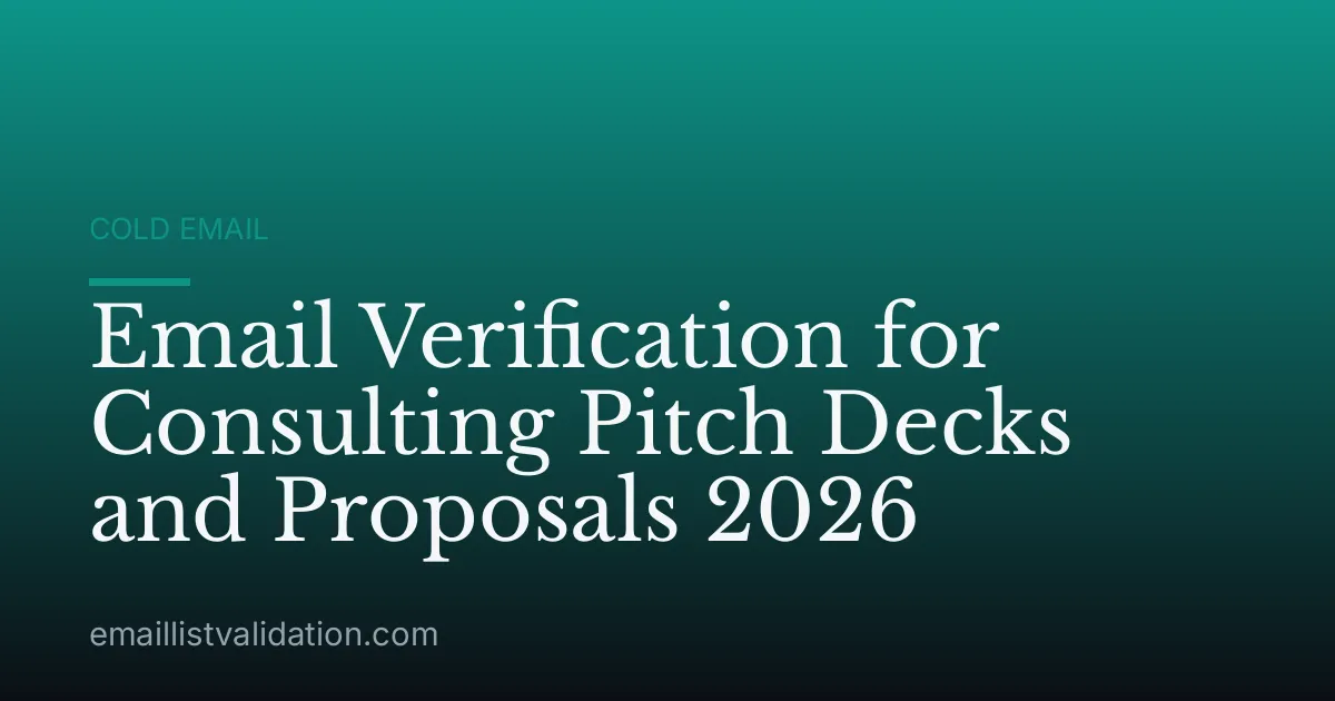 Email Verification for Consulting Pitch Decks and Proposals 2026