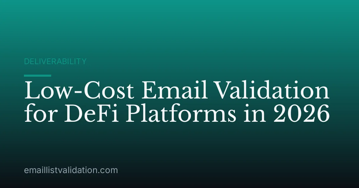 Low-Cost Email Validation for DeFi Platforms in 2026