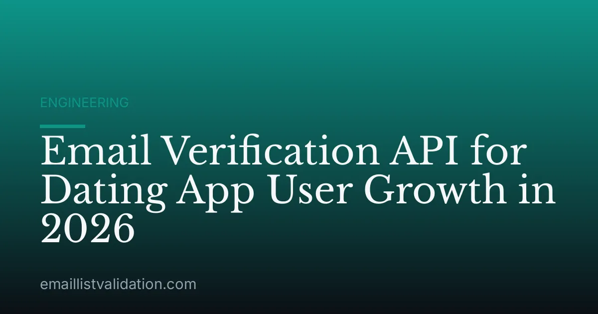 Email Verification API for Dating App User Growth in 2026