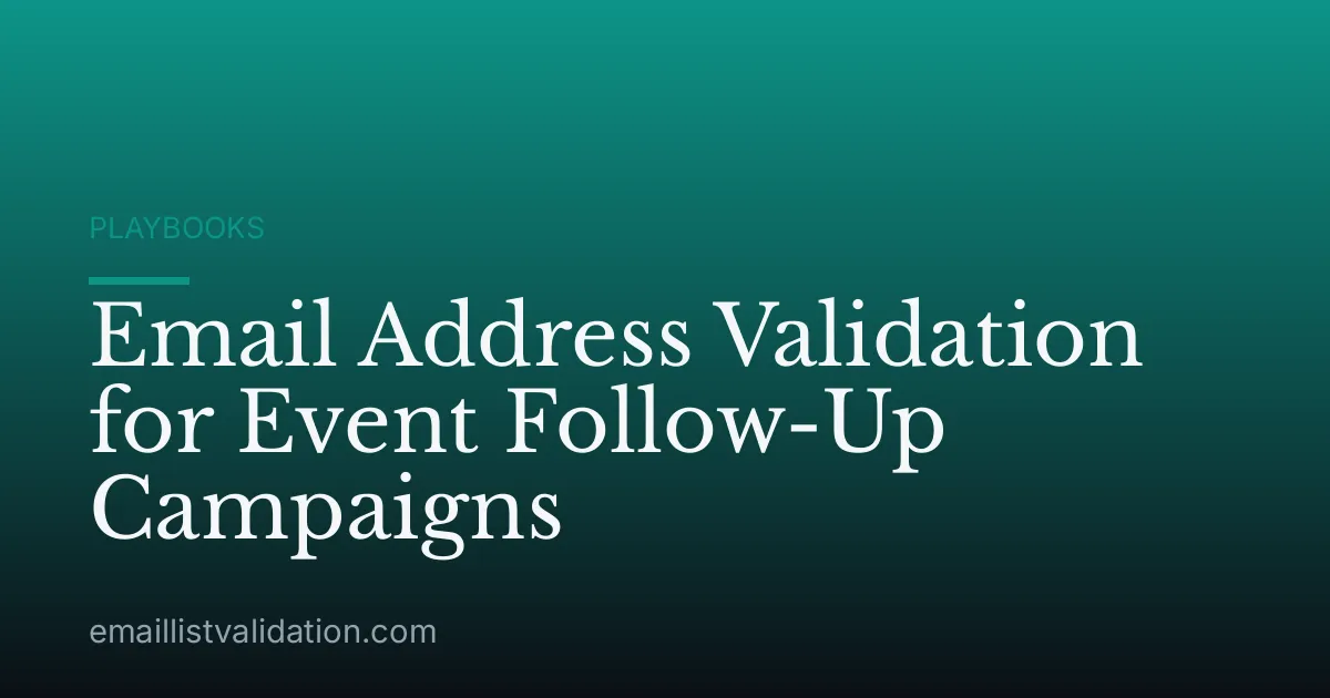 Email Address Validation for Event Follow-Up Campaigns