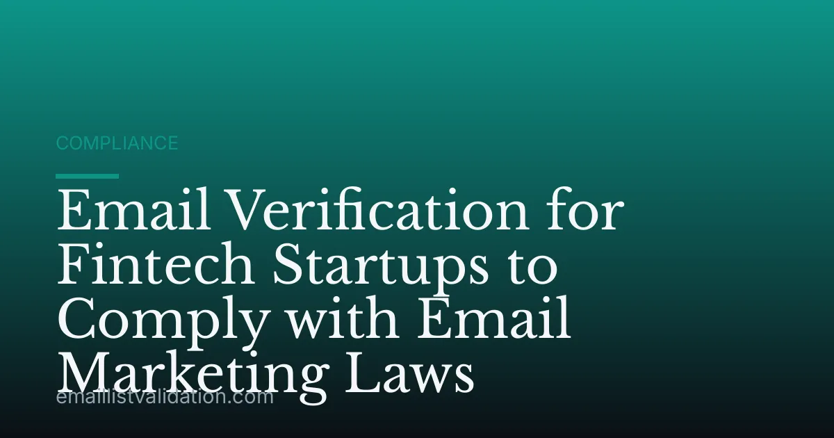 Email Verification for Fintech Startups to Comply with Email Marketing Laws