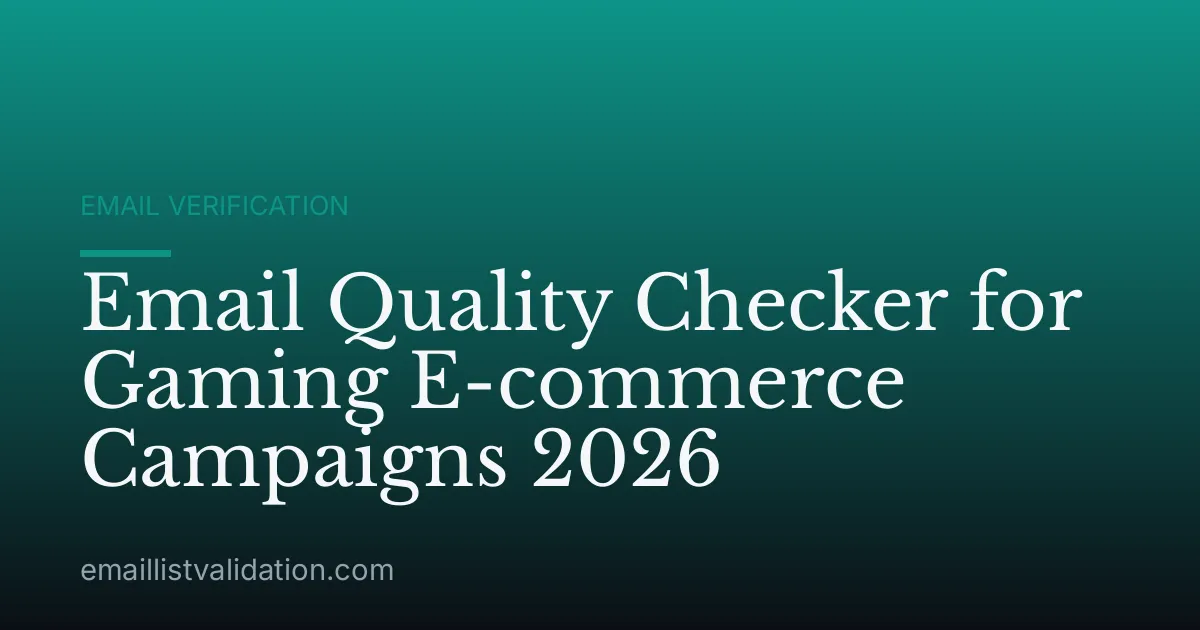 Email Quality Checker for Gaming E-commerce Campaigns 2026