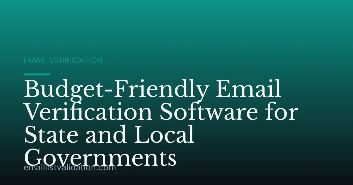 Budget-Friendly Email Verification Software for State and Local Governments