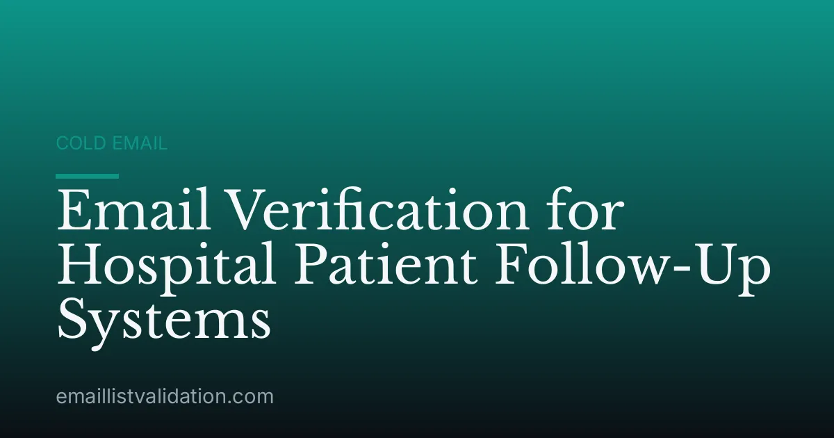 Email Verification for Hospital Patient Follow-Up Systems