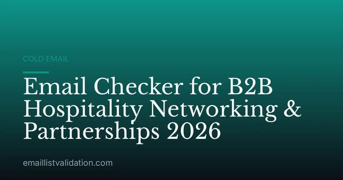 Email Checker for B2B Hospitality Networking & Partnerships 2026