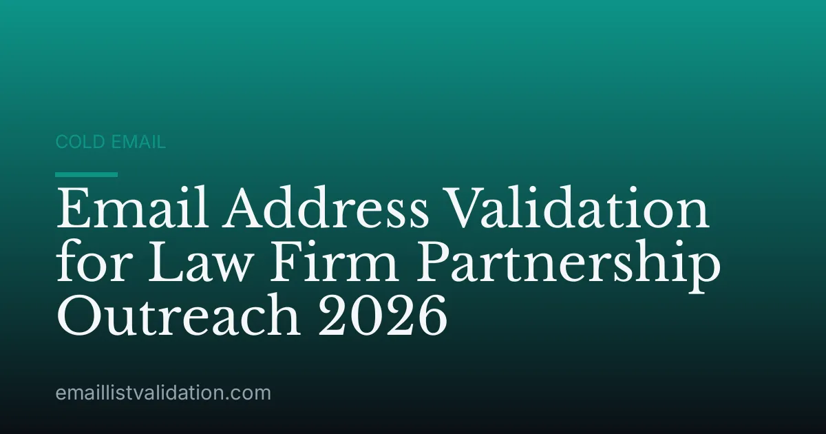 Email Address Validation for Law Firm Partnership Outreach 2026