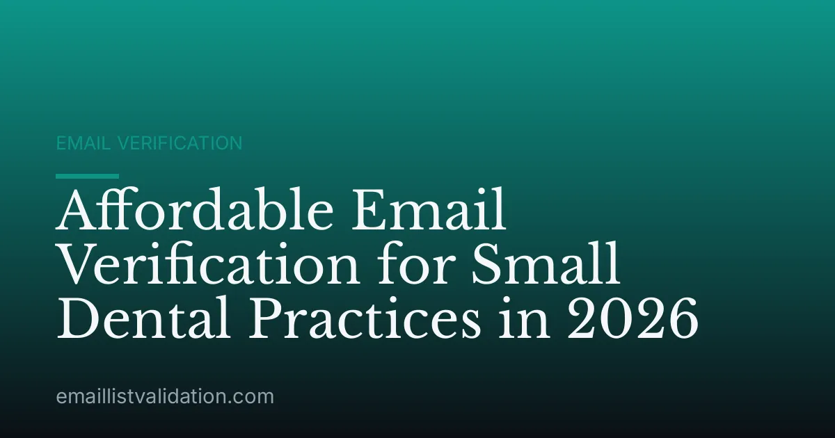 Affordable Email Verification for Small Dental Practices in 2026