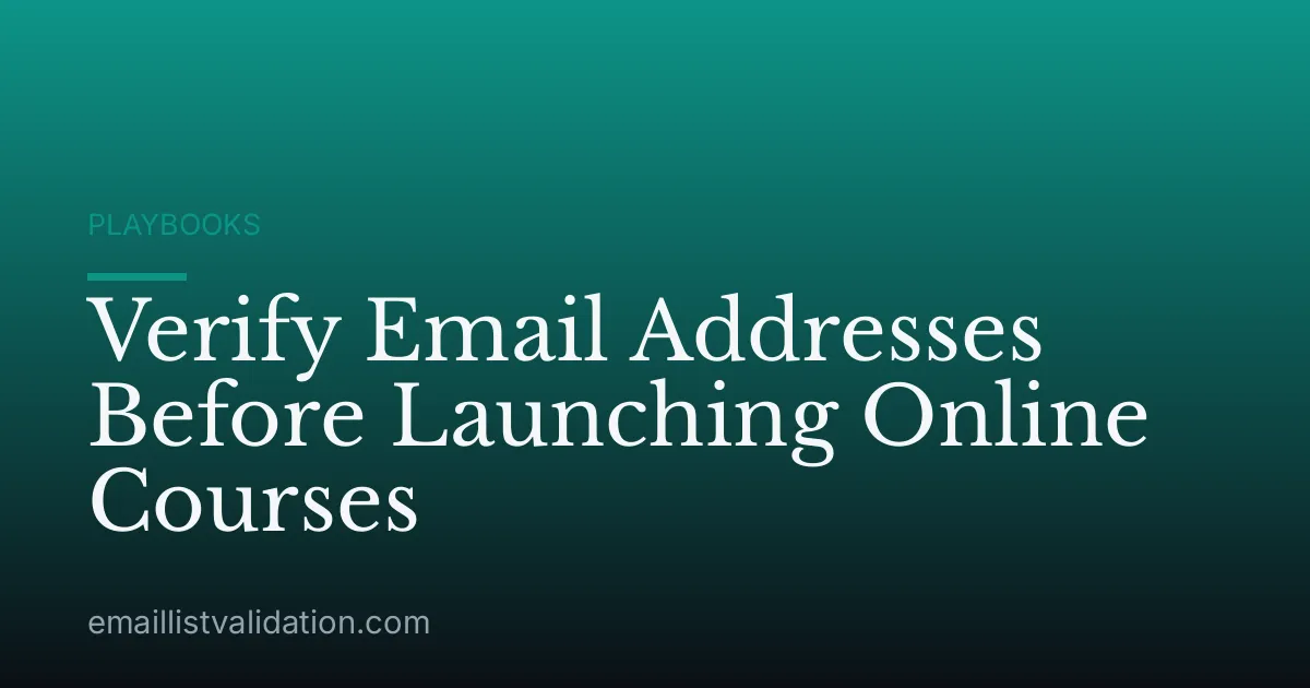 Verify Email Addresses Before Launching Online Courses