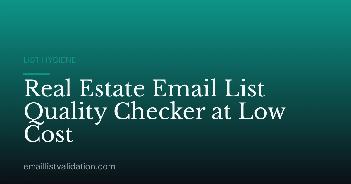 Real Estate Email List Quality Checker at Low Cost