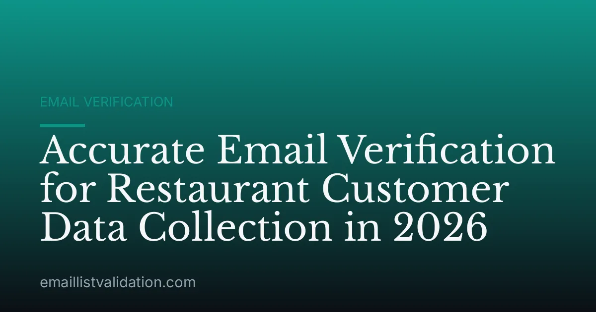 Accurate Email Verification for Restaurant Customer Data Collection in 2026