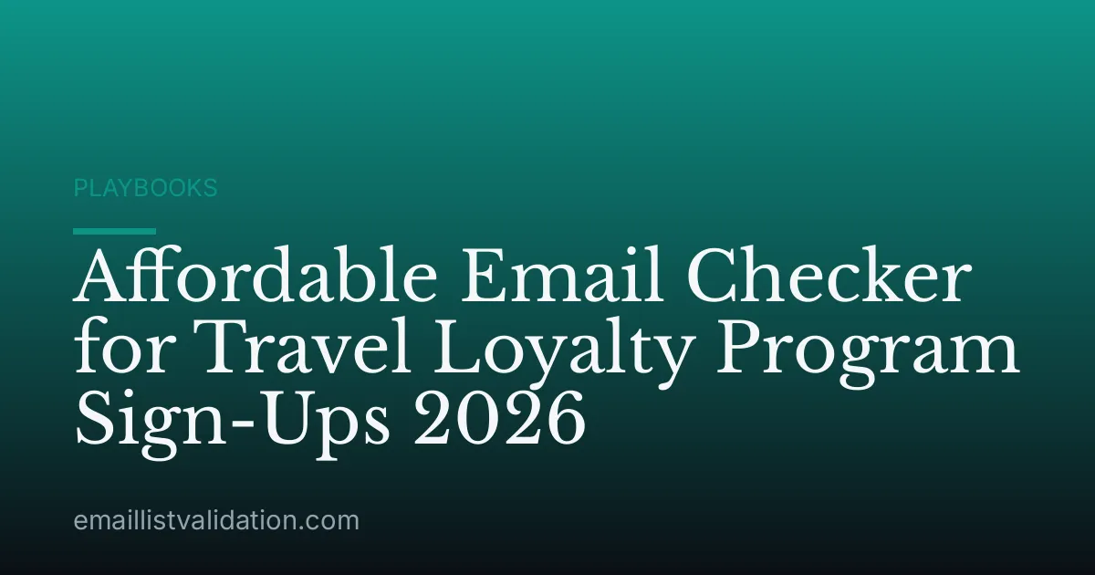 Affordable Email Checker for Travel Loyalty Program Sign-Ups 2026