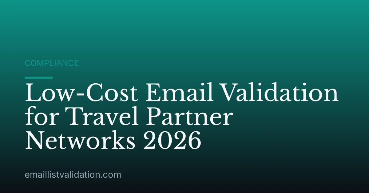 Low-Cost Email Validation for Travel Partner Networks 2026
