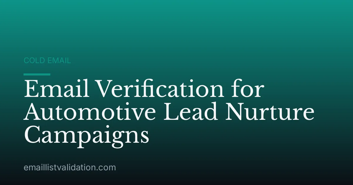 Email Verification for Automotive Lead Nurture Campaigns