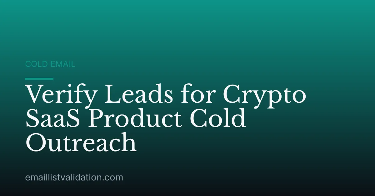 Verify Leads for Crypto SaaS Product Cold Outreach