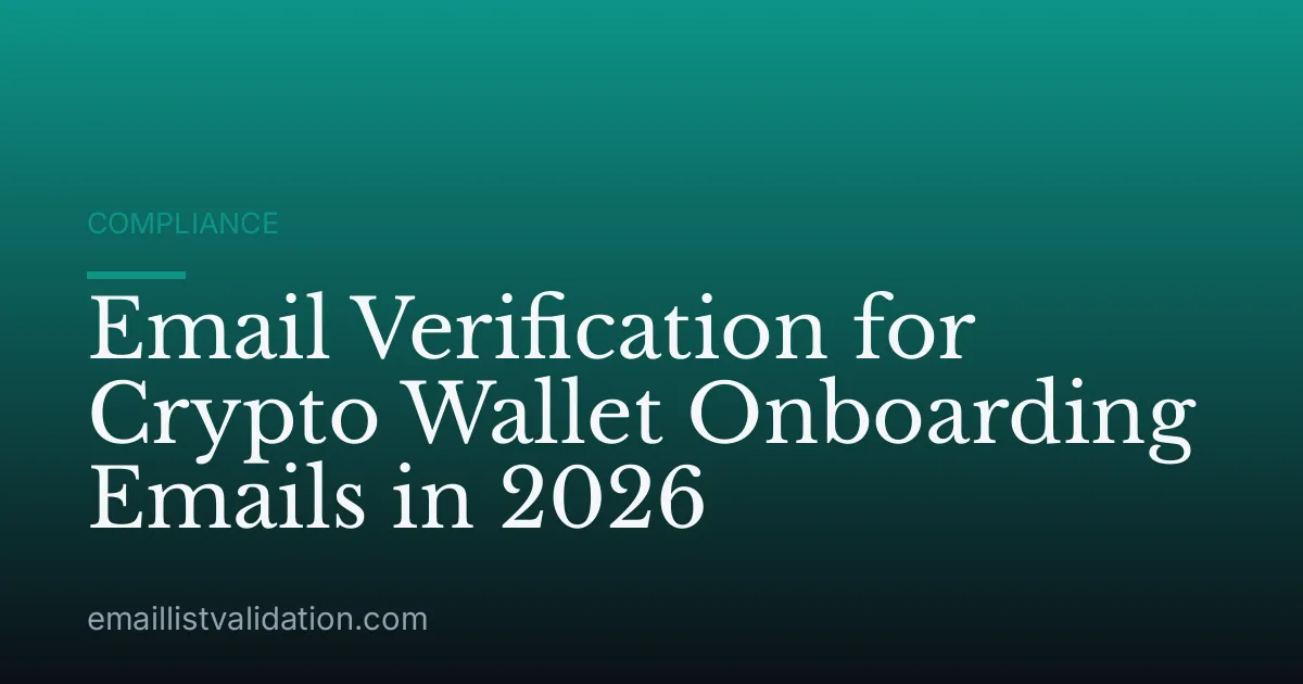 Email Verification for Crypto Wallet Onboarding Emails in 2026