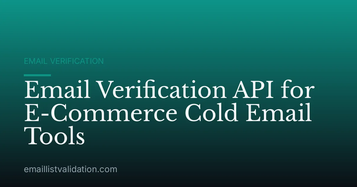Email Verification API for E-Commerce Cold Email Tools