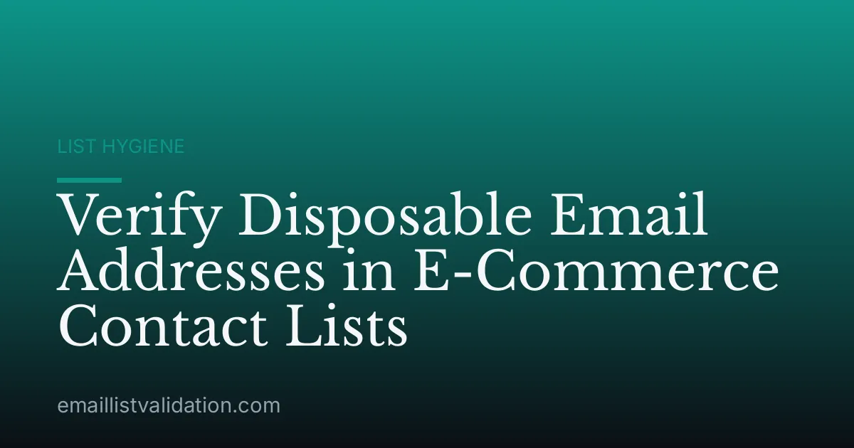 Verify Disposable Email Addresses in E-Commerce Contact Lists