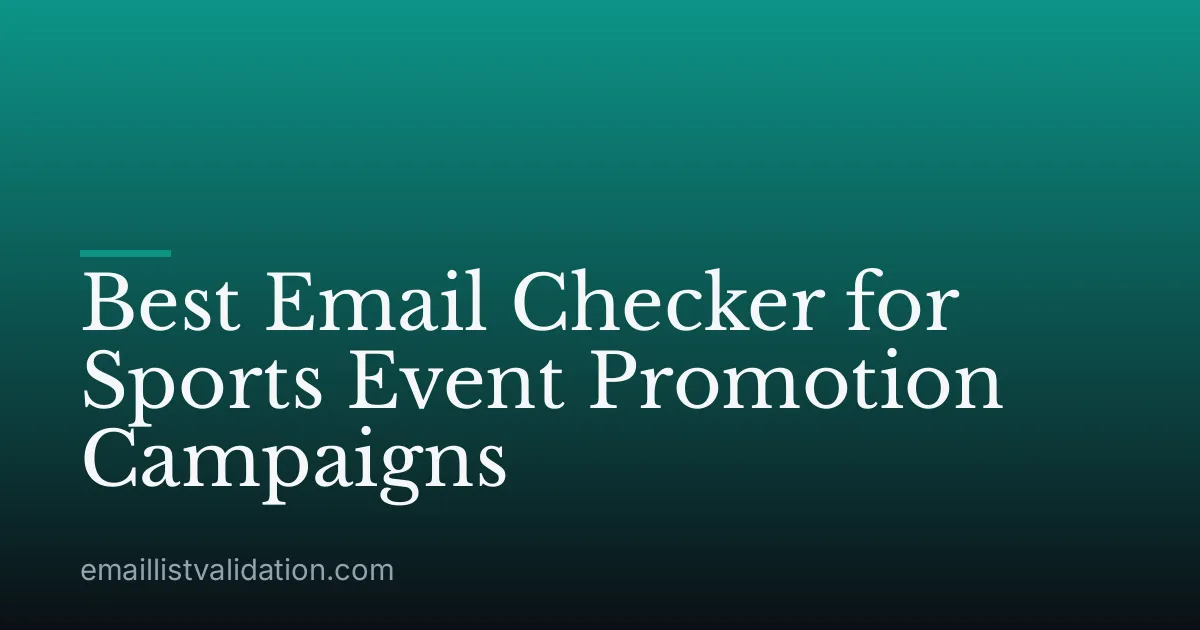 Best Email Checker for Sports Event Promotion Campaigns