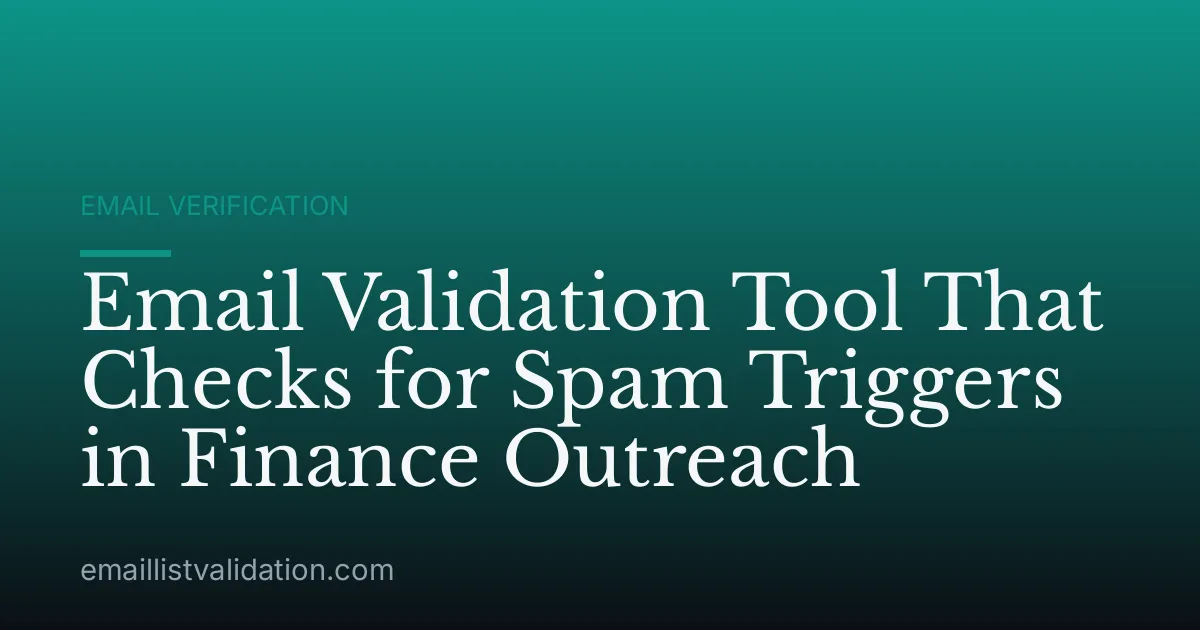 Email Validation Tool That Checks for Spam Triggers in Finance Outreach