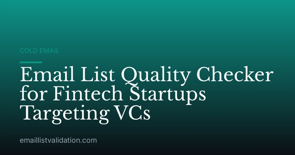 Email List Quality Checker for Fintech Startups Targeting VCs