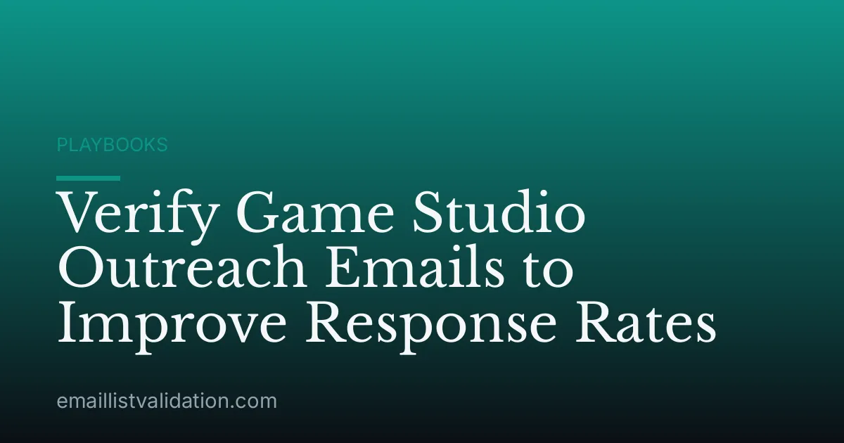 Verify Game Studio Outreach Emails to Improve Response Rates