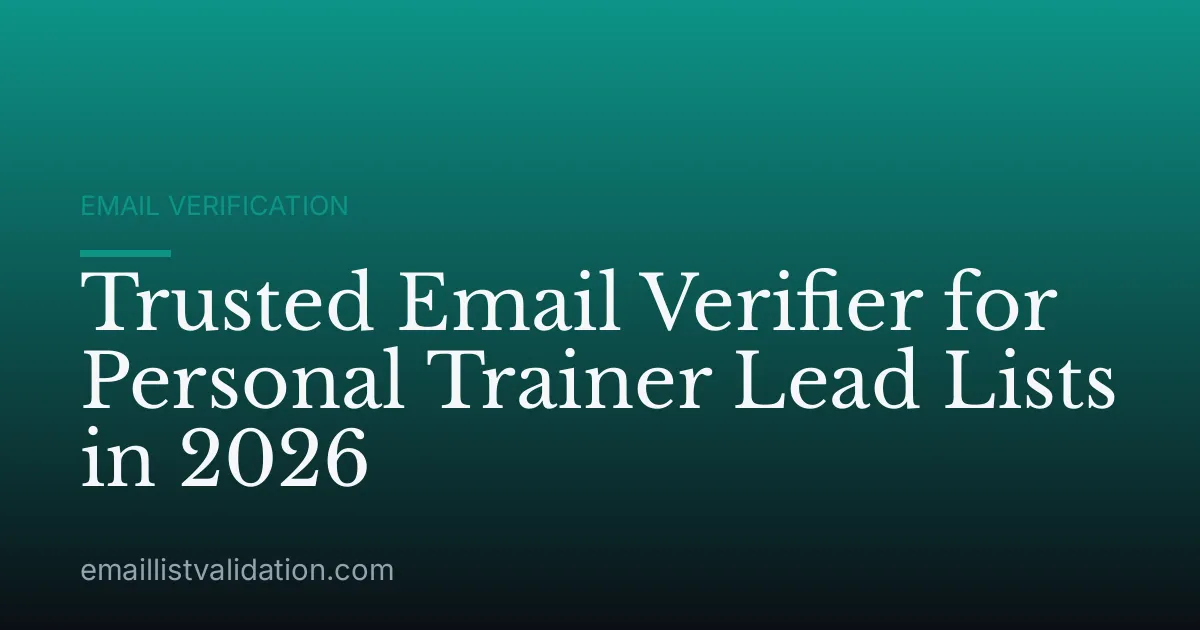 Trusted Email Verifier for Personal Trainer Lead Lists in 2026
