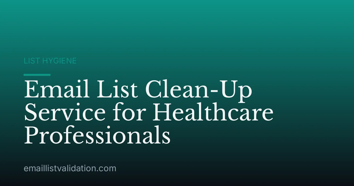 Email List Clean-Up Service for Healthcare Professionals