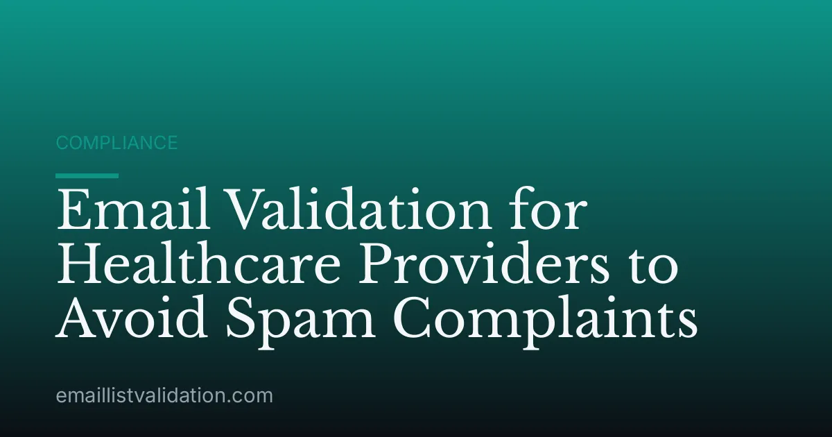 Email Validation for Healthcare Providers to Avoid Spam Complaints