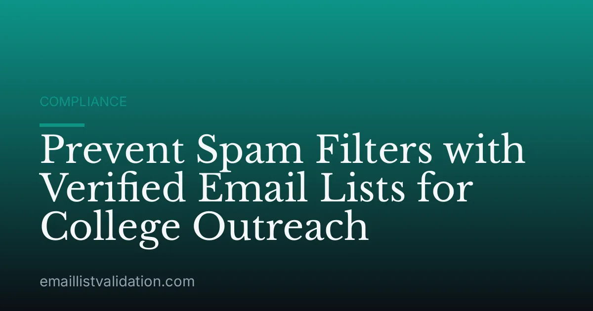 Prevent Spam Filters with Verified Email Lists for College Outreach