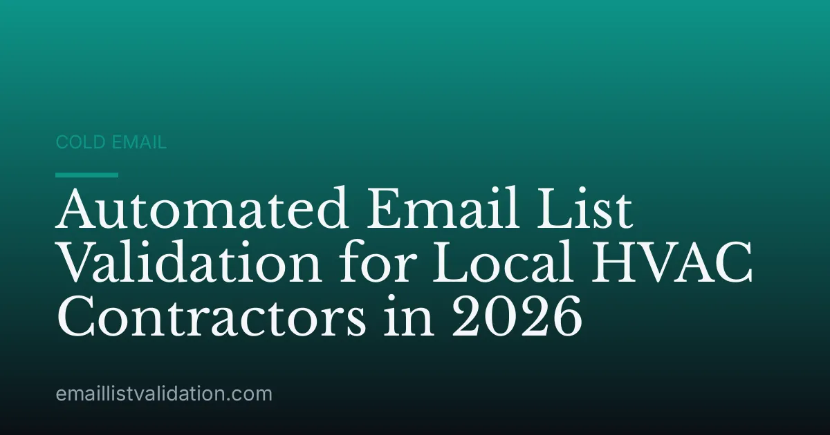 Automated Email List Validation for Local HVAC Contractors in 2026