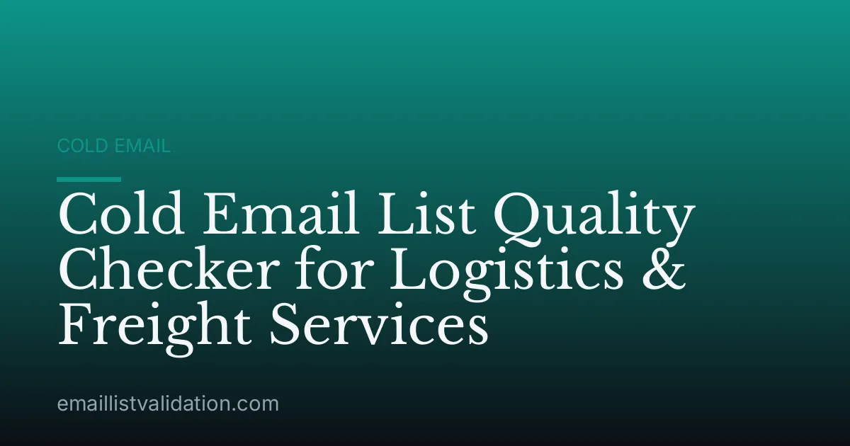Cold Email List Quality Checker for Logistics & Freight Services
