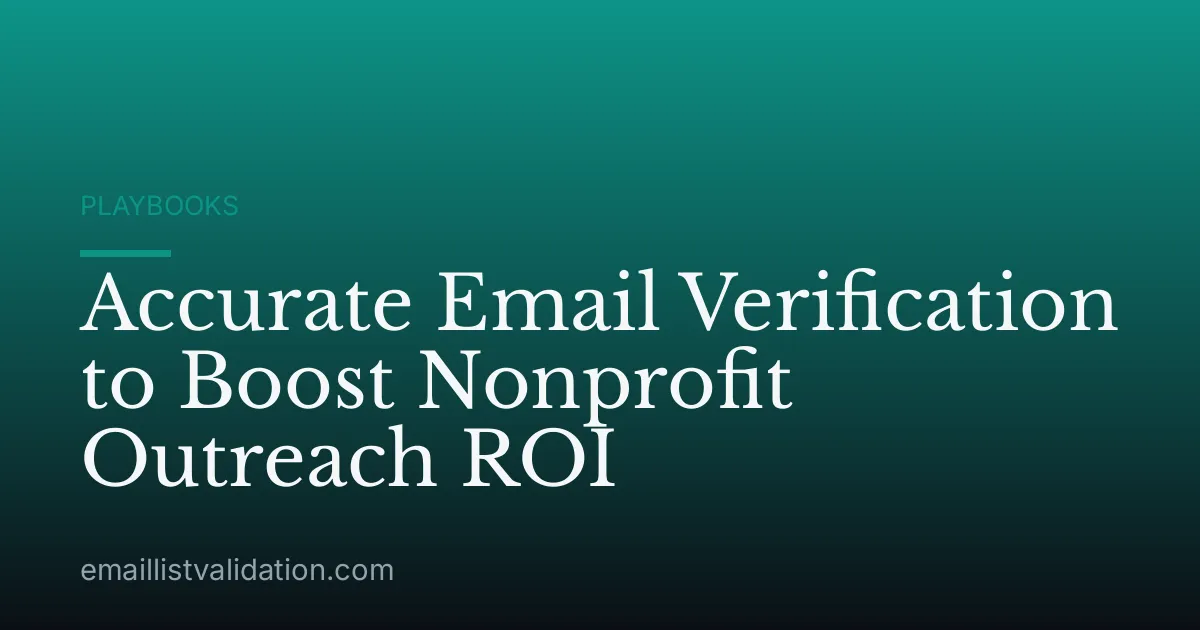 Accurate Email Verification to Boost Nonprofit Outreach ROI