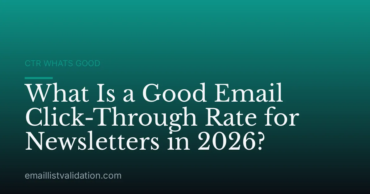 What Is a Good Email Click-Through Rate for Newsletters in 2026?