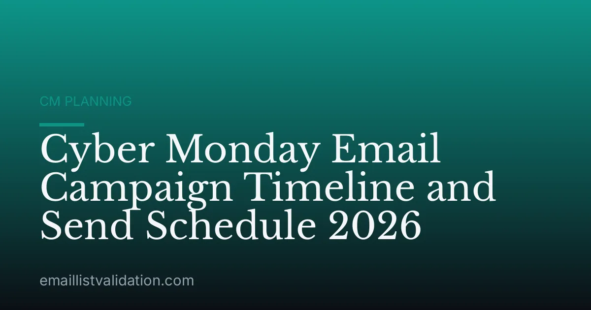 Cyber Monday Email Campaign Timeline and Send Schedule 2026