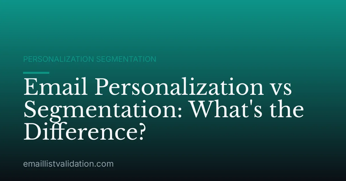 Email Personalization vs Segmentation: What's the Difference?