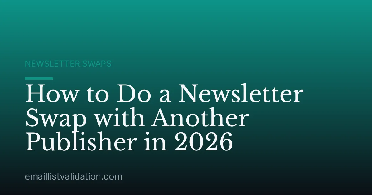 How to Do a Newsletter Swap with Another Publisher in 2026