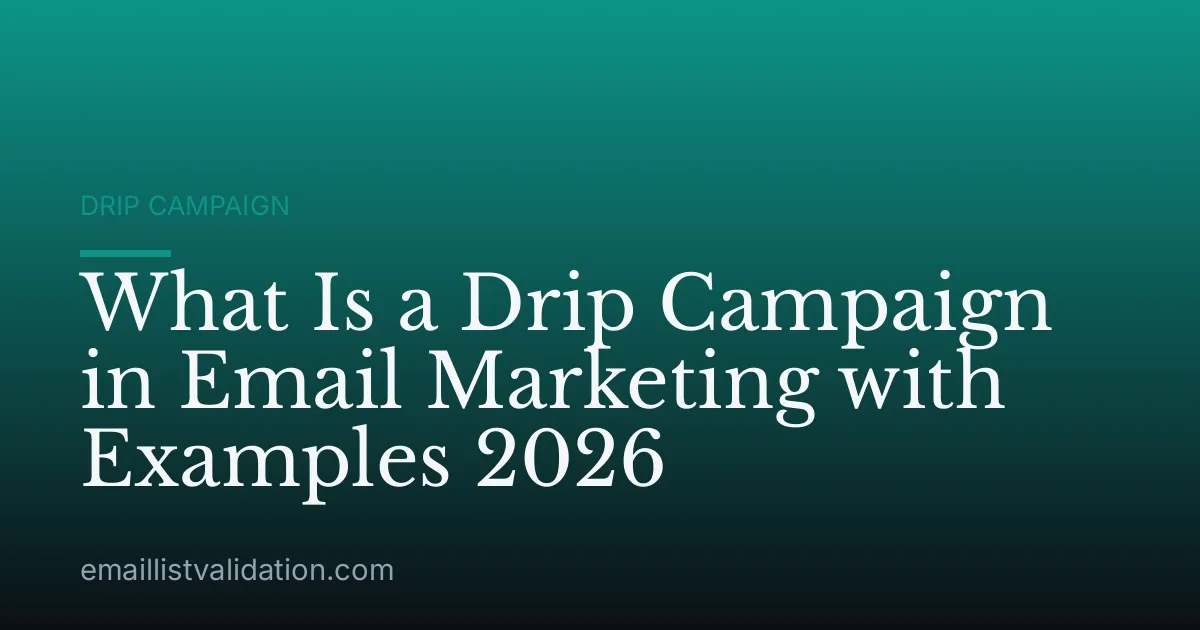 What Is a Drip Campaign in Email Marketing with Examples 2026