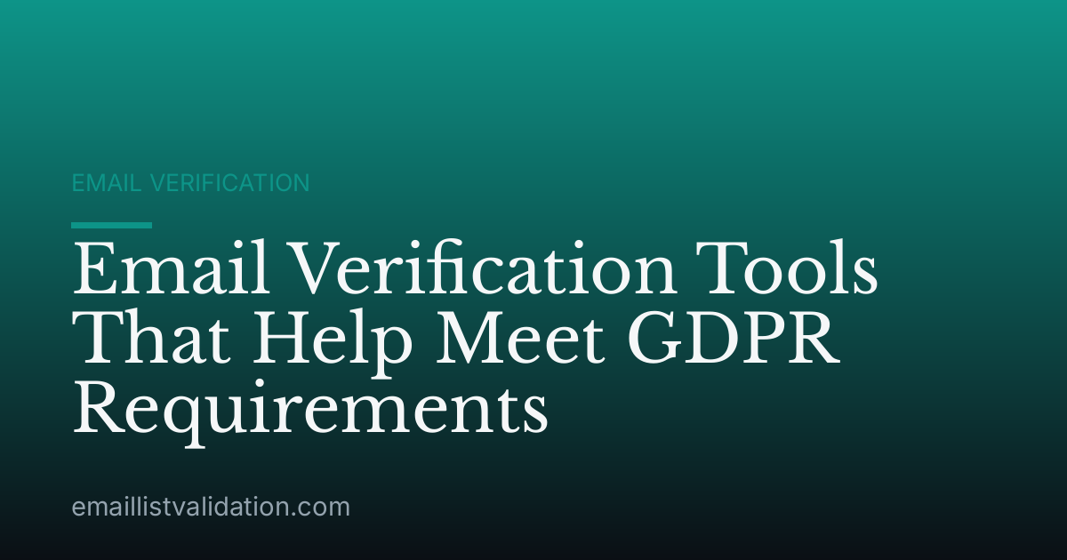Email Verification Tools That Help Meet GDPR Requirements