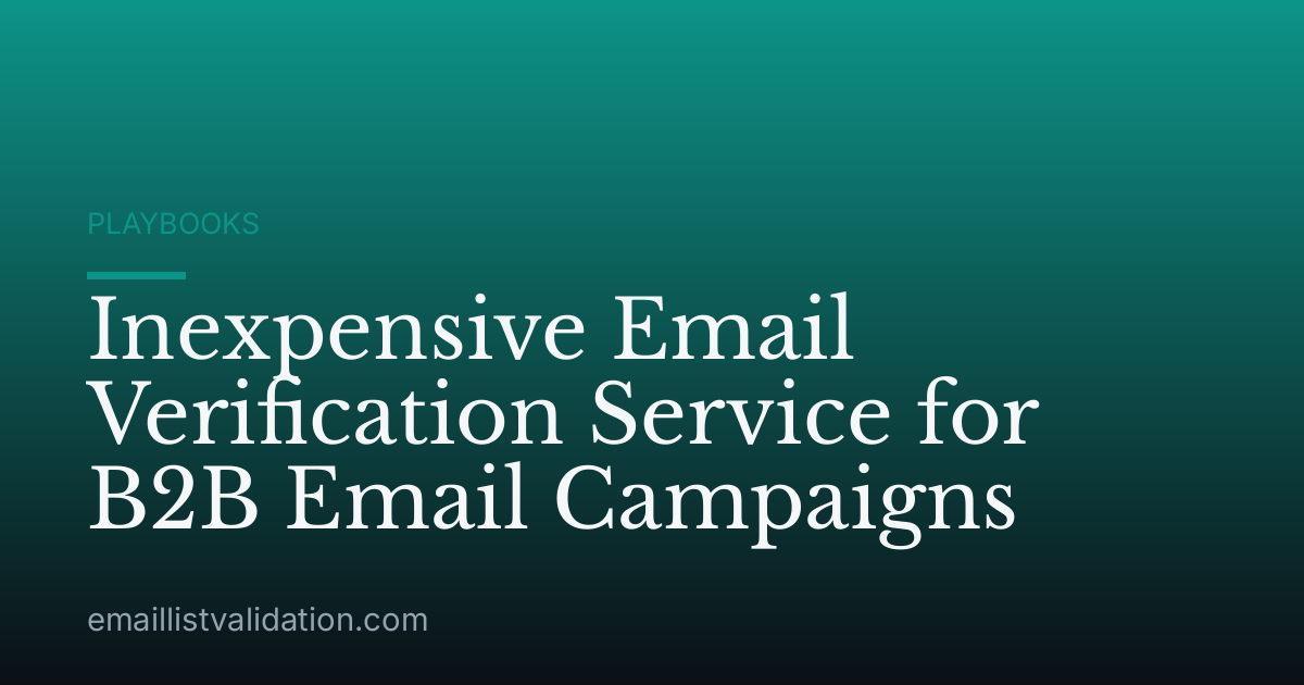 Inexpensive Email Verification Service for B2B Email Campaigns