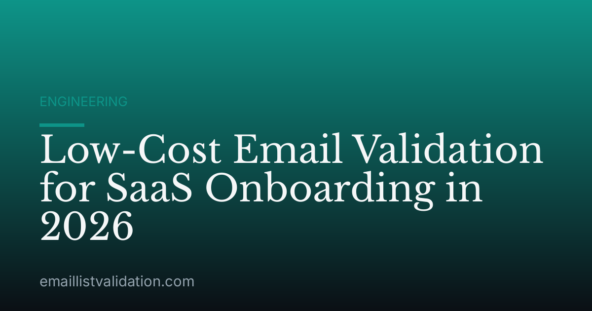 Low-Cost Email Validation for SaaS Onboarding in 2026
