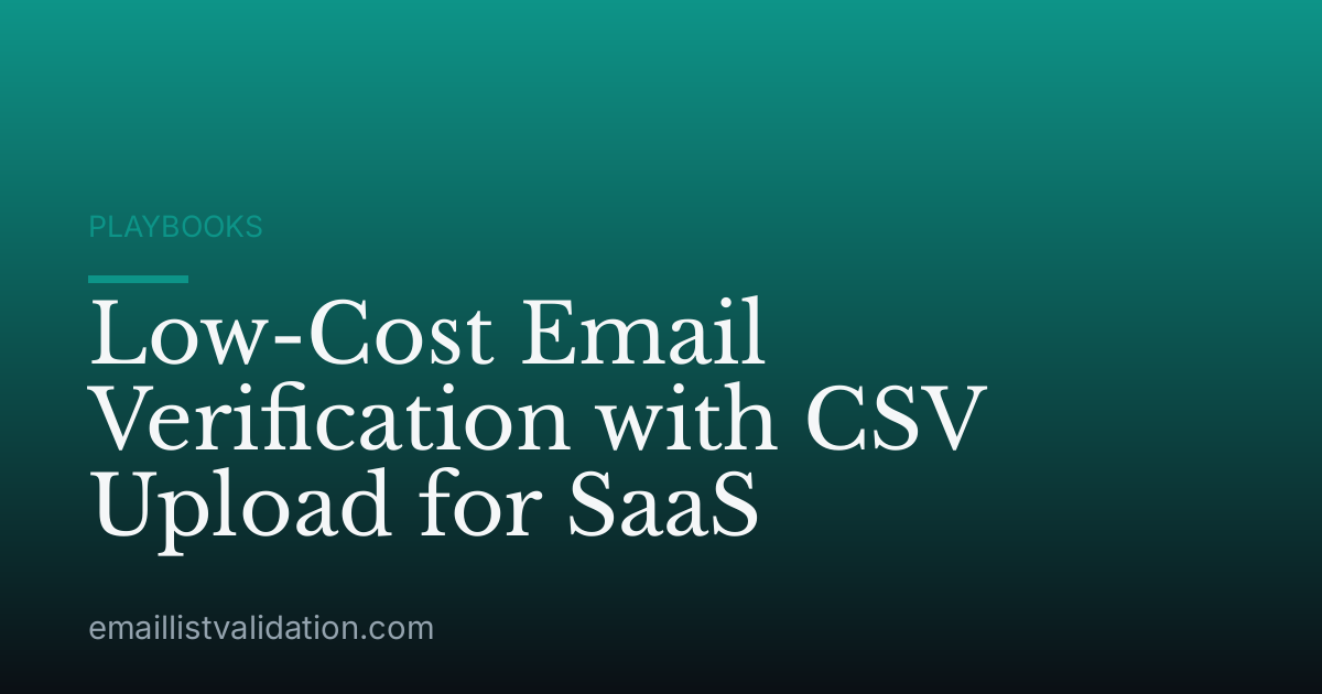 Low-Cost Email Verification with CSV Upload for SaaS