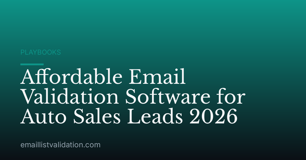 Affordable Email Validation Software for Auto Sales Leads 2026
