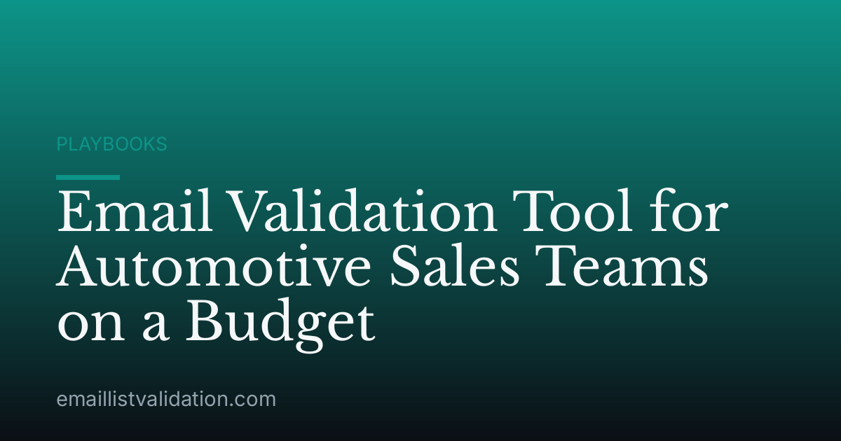 Email Validation Tool for Automotive Sales Teams on a Budget