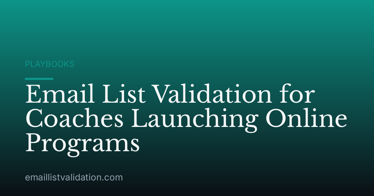 Email List Validation for Coaches Launching Online Programs